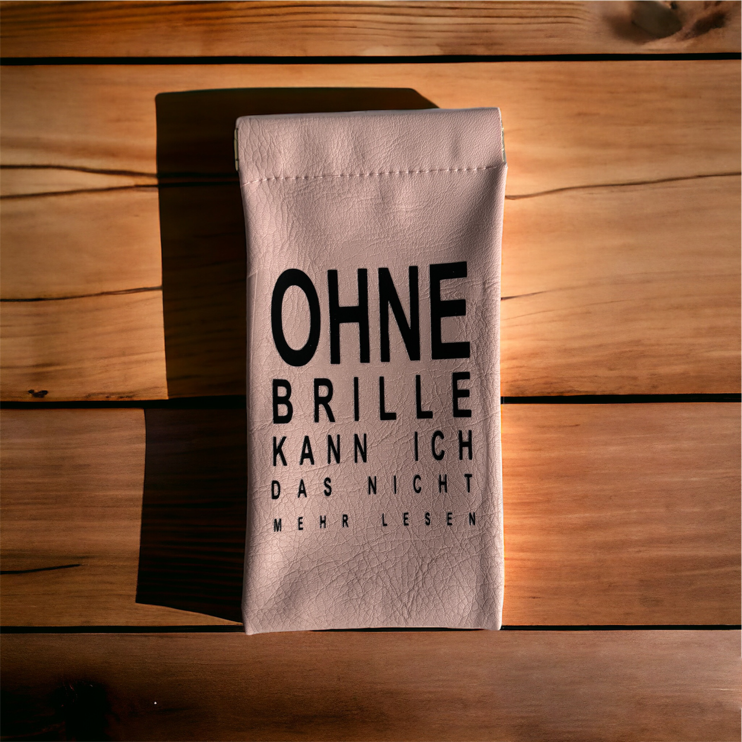 Brillenetui "Ohne Brille..."